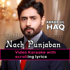 Nach punjaban nach - Video Karaoke Lyrics | Abrar Ul Haq